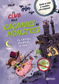 Title: El Club dels Caçadors de monstres: El castell encantat de Buu, Author: Thilo Thilo