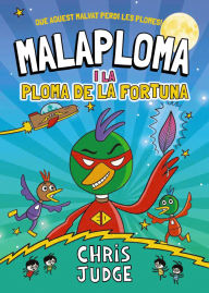 Title: Malaploma i la Ploma de la Fortuna, Author: Chris Judge