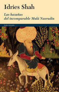 Title: Las hazañas del incomparable Mulá Nasrudín, Author: Idries Shah