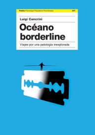 Title: Océano Borderline: Viaje por una patología inexplorada, Author: Luigi Cancrini