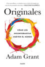 Originales: Cómo los inconformistas mueven el mundo / Originals: How Non-Conformists Move the World
