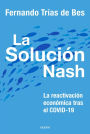 La solución Nash: La reactivación económica tras el COVID-19