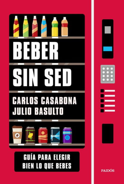 Beber sin sed: Guía para elegir bien lo que bebes