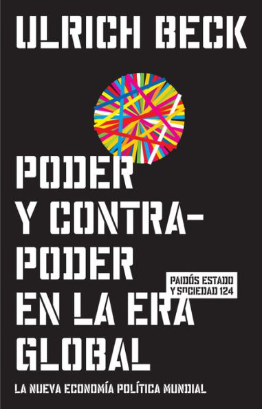 Poder y contrapoder en la era global: La nueva economía política mundial