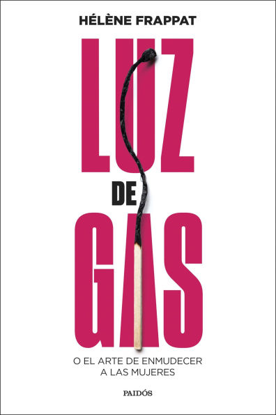 Luz de gas: O el arte de enmudecer a las mujeres