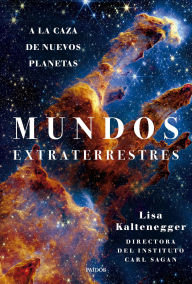 Title: Mundos extraterrestres: A la caza de nuevos planetas, Author: Lisa Kaltenegger
