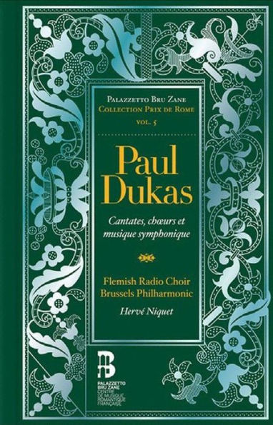 Paul Dukas: Cantates, Ch¿¿urs et Musique Symphonique [CD+Book]