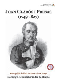 Title: Joan Clarós i Presas (1749-1827): Monogràfic dedicat a Clarós i el seu temps, Author: Faith's Journey