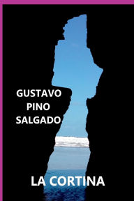 Title: La Cortina, Author: Gustavo Pino Salgado