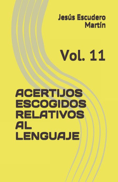 Acertijos Escogidos Relativos Al Lenguaje: Vol. 11