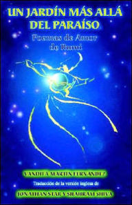Title: Un jardin mas alla del paraiso: Poemas de amor de Rumi, Author: Rumi