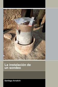 Title: La instalaciï¿½n de un sondeo, Author: Santiago Arnalich