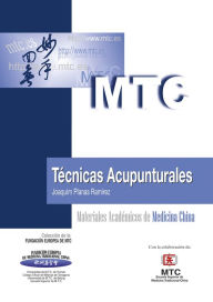 Title: Técnicas acupunturales: Materiales Académicos de Medicina China, Author: Joaquim Planas Ramírez