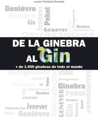 Title: De la ginebra al gin, Author: Juan Muñoz Ramos