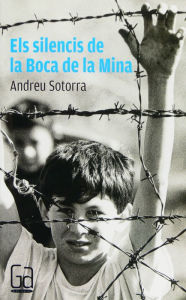 Title: Els silencis de la Boca de la Mina (eBook-ePub), Author: Andreu Sotorra