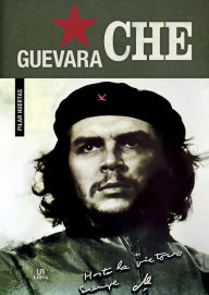 Title: Che Guevara, Author: Pilar Huertas