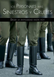 Title: Los personajes mas crueles y siniestros, Author: José María López Ruiz
