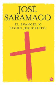 Title: El Evangelio segun Jesucristo (The Gospel According to Jesus Christ), Author: José Saramago