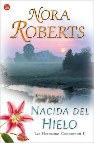 Title: Nacida del hielo (Born in Ice), Author: Nora Roberts