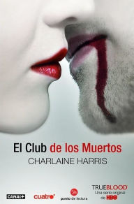 Title: El club de los muertos (Club Dead), Author: Charlaine Harris