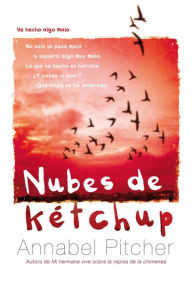 Title: Nubes de ketchup (Ketchup Clouds), Author: Annabel Pitcher