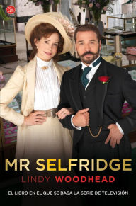 Title: Mr Selfridge, Author: Lindy Woodhead