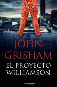 Title: El proyecto Williamson, Author: John Grisham
