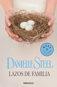 Title: Lazos de familia / Family Ties, Author: Danielle Steel