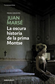 Title: La oscura historia de la prima Montse, Author: Juan Marsé