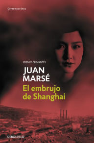 Title: El embrujo de Shanghai, Author: Juan Marsé