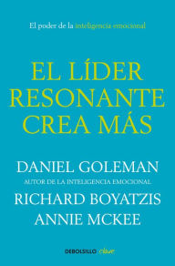 Title: El líder resonante crea más: El poder de la inteligencia emocional, Author: Daniel Goleman