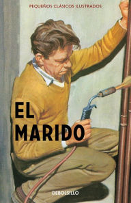 Title: El marido (Pequeños Clásicos Ilustrados), Author: Jason Hazeley