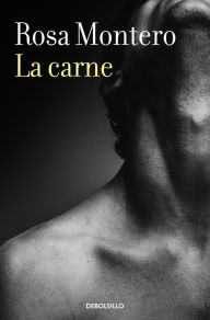 Title: La carne / Flesh, Author: Rosa Montero
