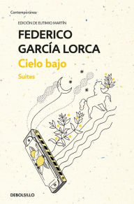 Title: Cielo bajo: Suites, Author: Federico García Lorca
