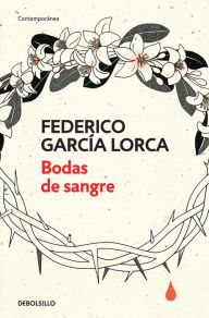 Title: Bodas de Sangre /Blood Wedding, Author: Federico Garcia Lorca