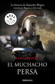 Title: El muchacho persa, Author: Mary Renault