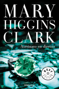 Title: Asesinato en directo (I've Got You Under My Skin), Author: Mary Higgins Clark