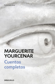 Title: Cuentos completos, Author: Marguerite Yourcenar