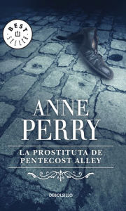 Title: La prostituta de Pentecost Alley (Inspector Thomas Pitt 16), Author: Anne Perry