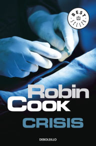 Title: Crisis, Author: Robin Cook