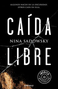 Title: Caída libre (Just Fall), Author: Nina R. Sadowsky