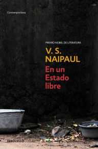 Title: En un estado libre (In a Free State), Author: V. S. Naipaul