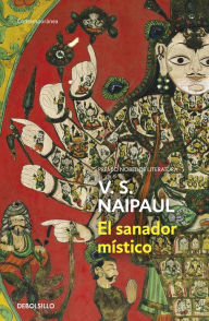 Title: El sanador místico (The Mystic Masseur), Author: V. S. Naipaul