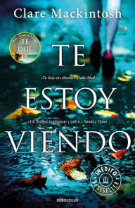 Title: Te estoy viendo, Author: Clare Mackintosh