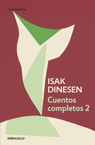 Title: Cuentos completos 2, Author: Isak Dinesen