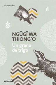 Title: Un grano de trigo, Author: Ngugi wa Thiong'o