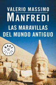 Title: Las maravillas del mundo antiguo / Marvels of the Ancient World, Author: Valerio Massimo Manfredi
