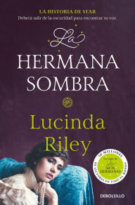 Title: La hermana sombra / The Shadow Sister, Author: Lucinda Riley