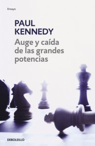 Title: Auge y caída de las grandes potencias, Author: Paul Kennedy