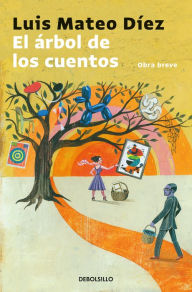 Title: El árbol de los cuentos, Author: Luis Mateo Díez